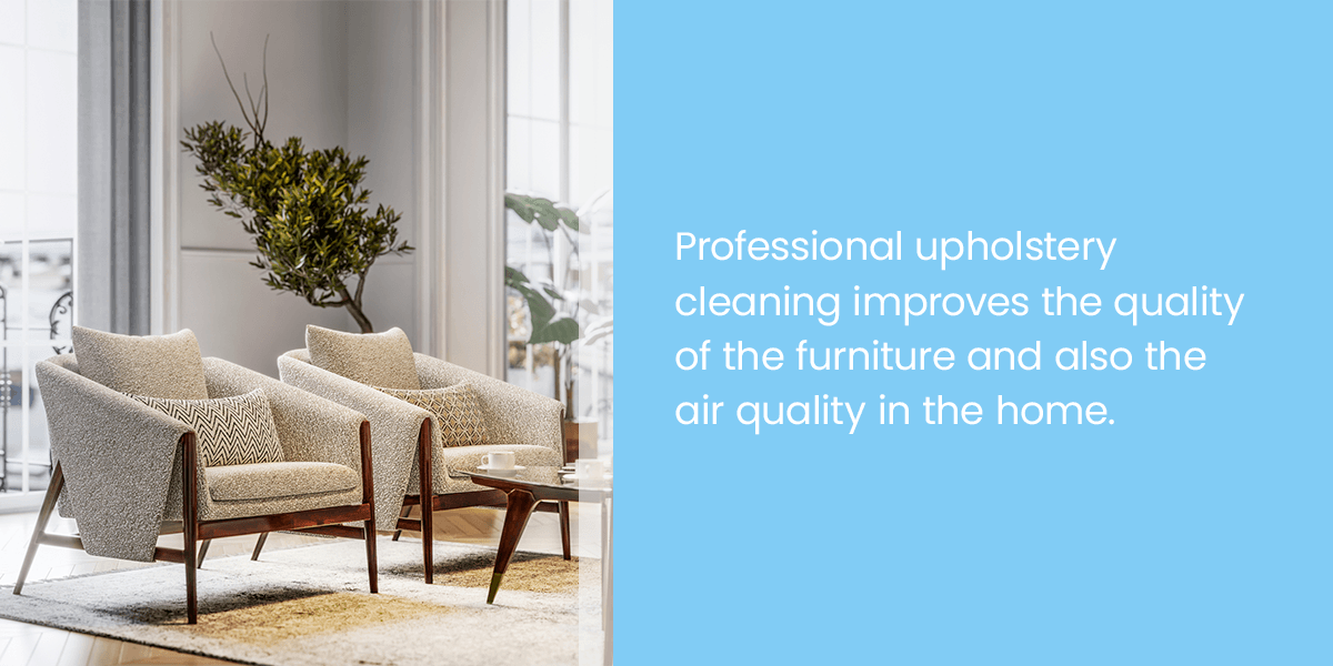 Professional upholstery cleaning improves air & furniture quality 